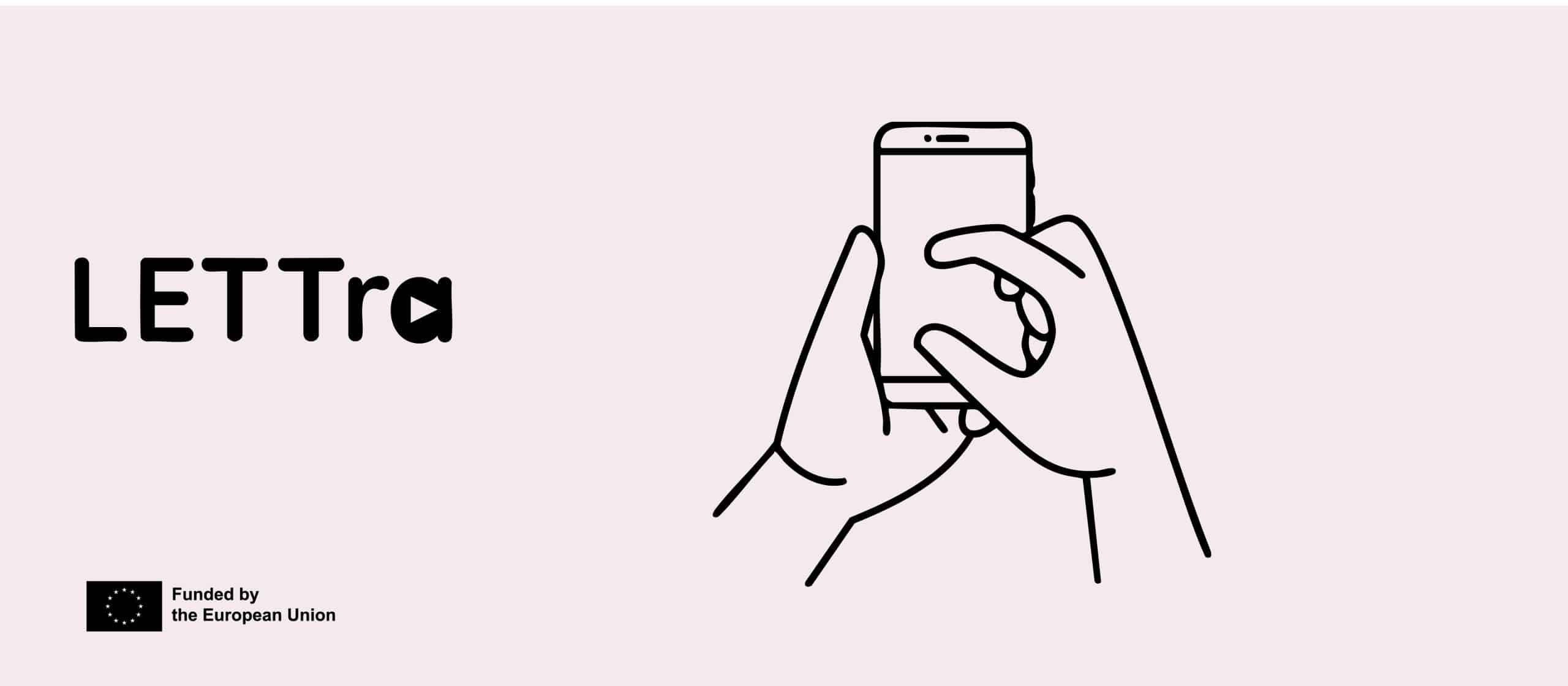 Logo LETTra, Hände halten Smartphone, EU-Förderung. Digitale Kompetenzen lernen.